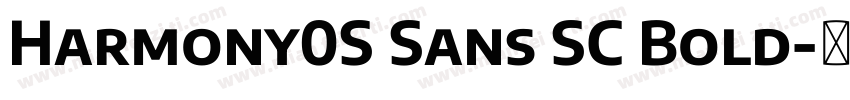 Harmony0S Sans SC Bold字体转换